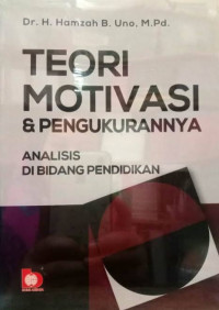 Teori motivasi & pengukurannya analisis di bidang pendidikan