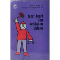 Teori-teori dan kebijakan pidana