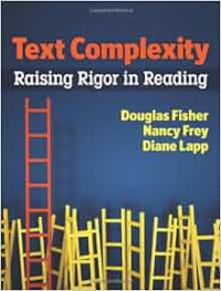 Text complexity : raising rigor in reading