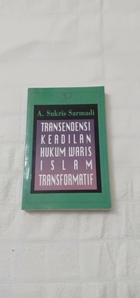 Transendensi keadilan hukum waris islam transformatif