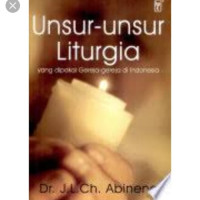 Unsur unsur liturgi : yang dipakai gereja gereja Indonesia